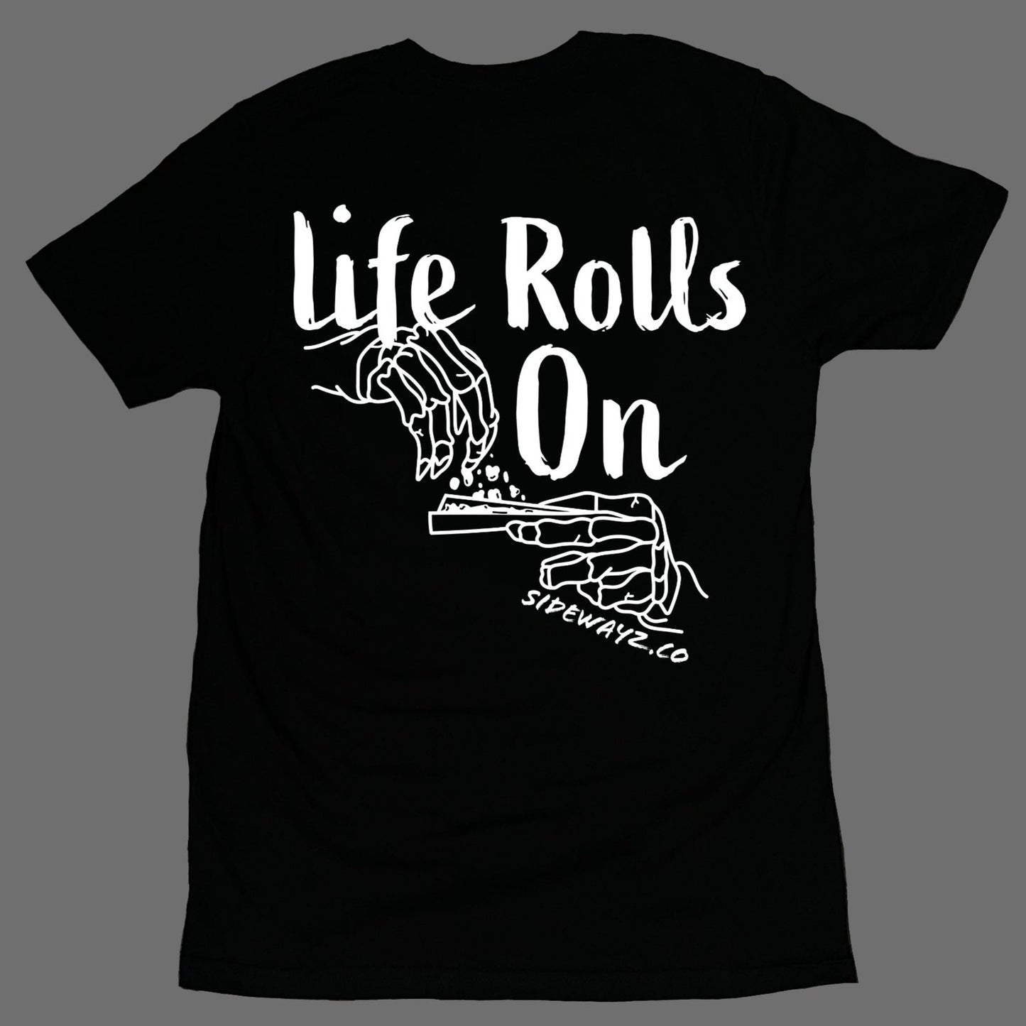 Life Rolls On - Shirt